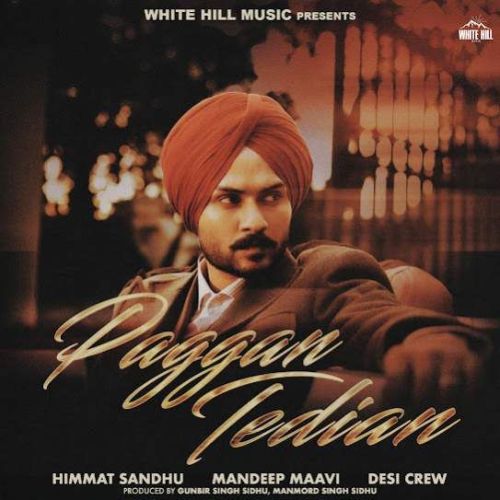 Paggan Tedian Himmat Sandhu Mp3 Song Download