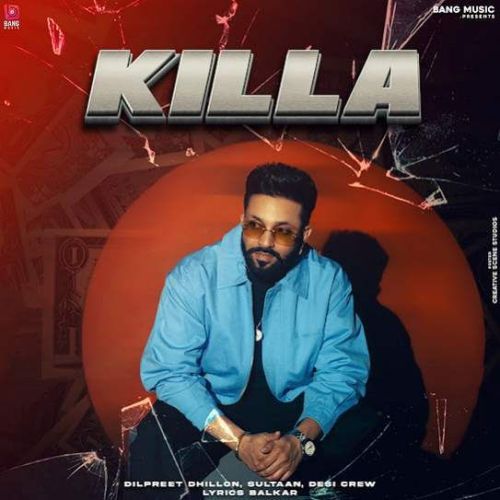 Killa Dilpreet Dhillon Mp3 Song Download