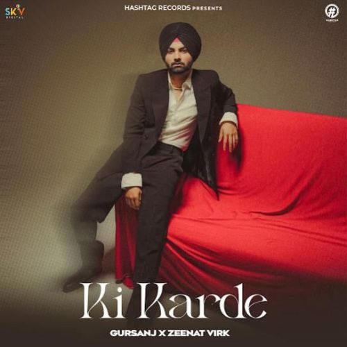 Ki Karde Gursanj Mp3 Song Download