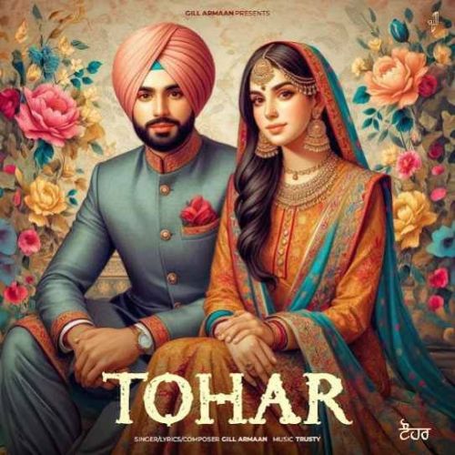 Tohar Gill Armaan Mp3 Song Download