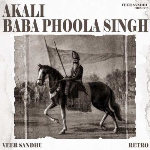 Akali Baba Phoola Singh Veer Sandhu Mp3 Song Download