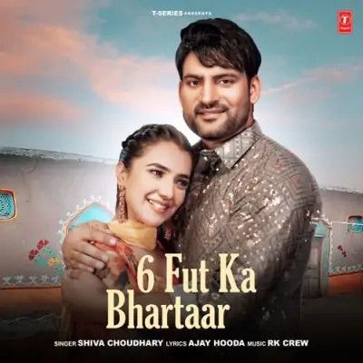 6 Fut Ka Bhartaar Shiva Choudhary Mp3 Song Download