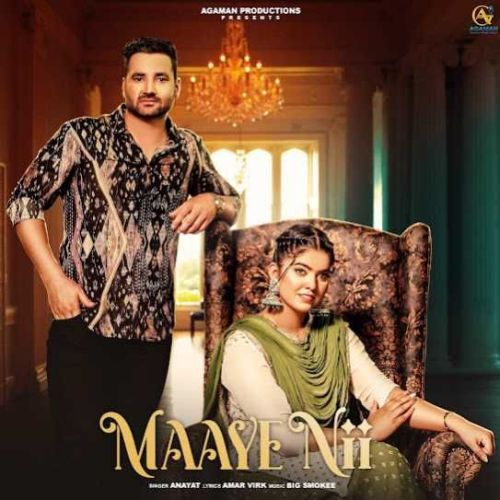 Maaye Nii Anayat Mp3 Song Download