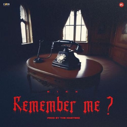 Remember Me Nikk Mp3 Song Download