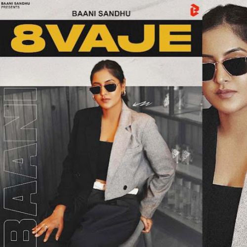 8 Vaje Baani Sandhu Mp3 Song Download