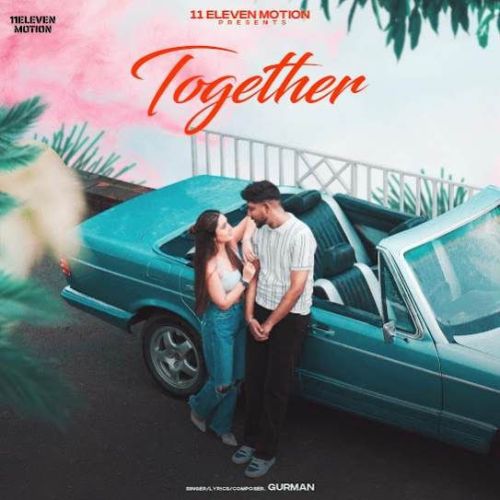 Together Gurman Mp3 Song Download