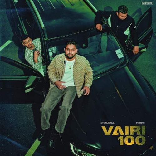 Vairi 100 Dhaliwal Mp3 Song Download