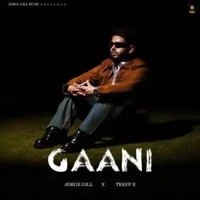 Gaani Jorge Gill Mp3 Song Download