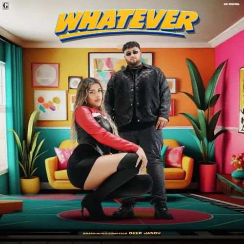 Whatever Deep Jandu Mp3 Song Download