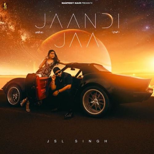 Jaandi Jaa Jsl Singh Mp3 Song Download