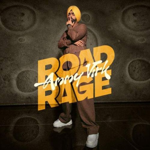 Road Rage Ammy Virk Mp3 Song Download