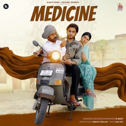 Medicine R. Nait Mp3 Song Download