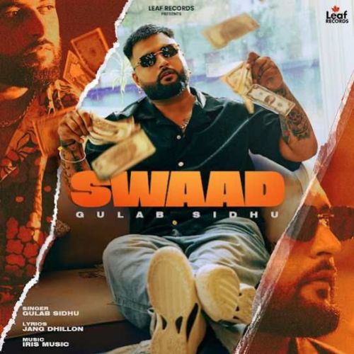 Swaad Gulab Sidhu Mp3 Song Download