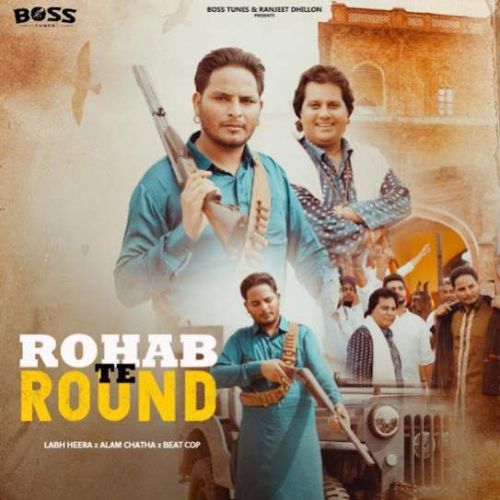 Rohab Te Round Labh Heera, Alam Chatha Mp3 Song Download