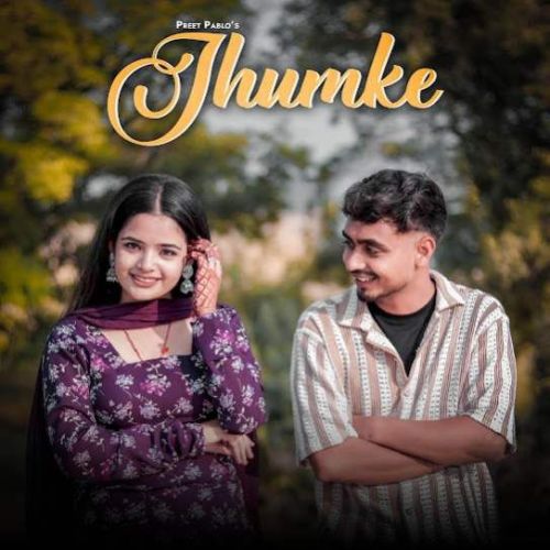 Jhumke Preet Pablo Mp3 Song Download