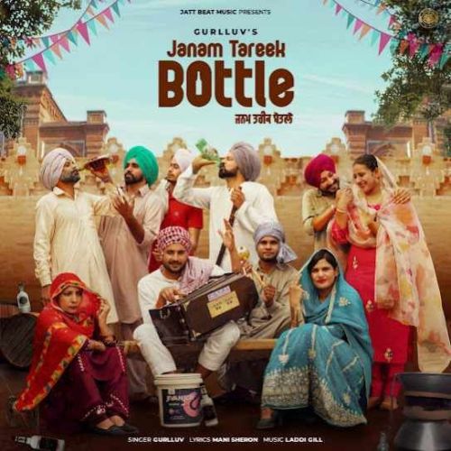 Janam Tareek Bottle Gurlluv Mp3 Song Download