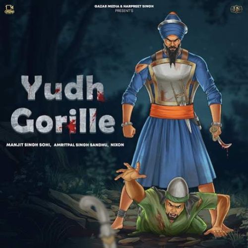 Yudh Gorille Manjit Singh Sohi Mp3 Song Download