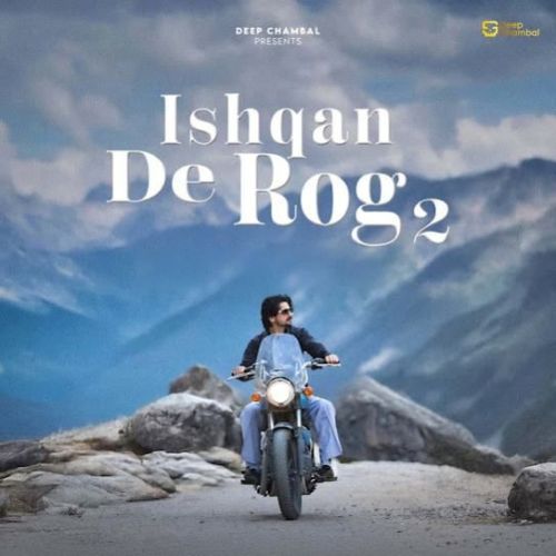 Ishqan De Rog 2 Deep Chambal Mp3 Song Download