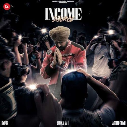 Income Source Bukka Jatt Mp3 Song Download