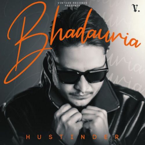 Bhadauria By Hustinder full album mp3 songs