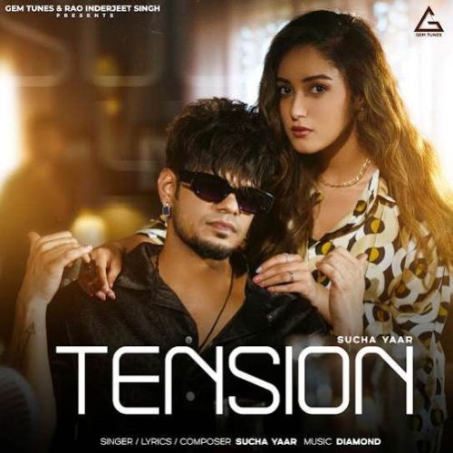 Tension Sucha Yaar Mp3 Song Download