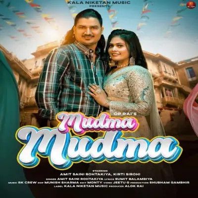 Mudma Mudma Amit Saini Rohtakiya mp3 song