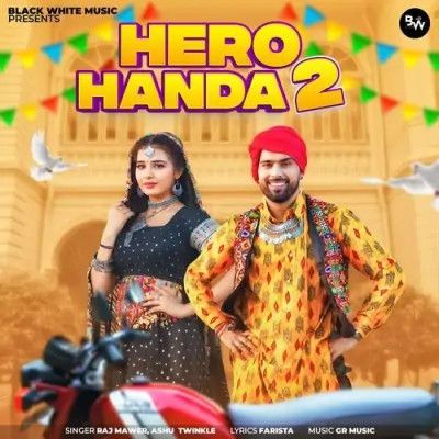 Hero Handa 2 Ashu Twinkle and Raj Mawar mp3 song