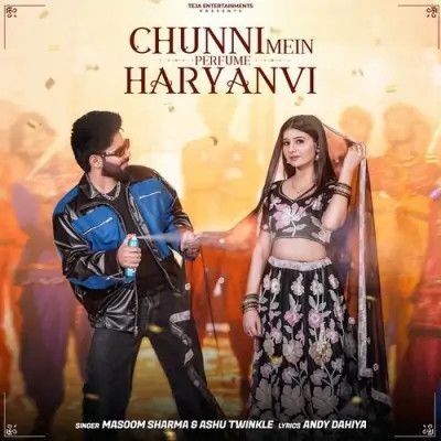 Chunni Mein Masoom Sharma, Ashu Twinkle Mp3 Song Download