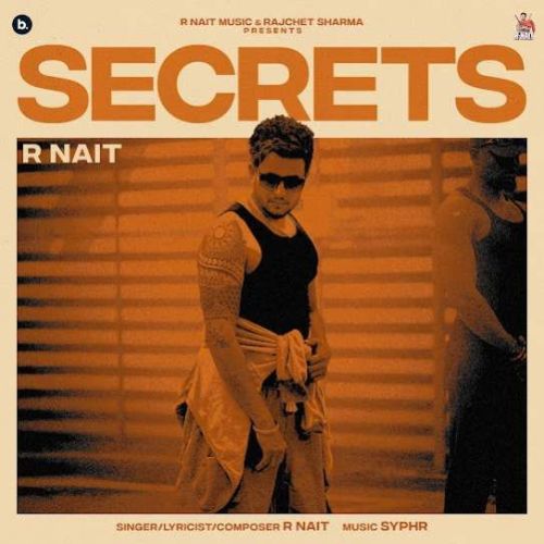 Secrets R. Nait Mp3 Song Download