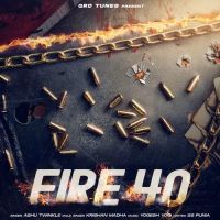 Fire 40 Ashu Twinkle and Krishan Madha mp3 song