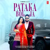 Pataka Bol Ja Rahul Puthi and Ashu Twinkle mp3 song