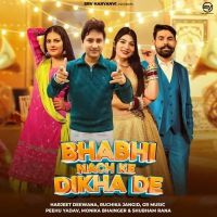 Bhabhi Nach Ke Dikha De Ruchika Jangid and Harjeet Deewana mp3 song