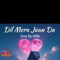 Dil Mera Jaan Da Nikka Mp3 Song Download