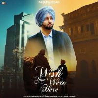 Wish You Were Here Sabi Panesar Mp3 Song Download