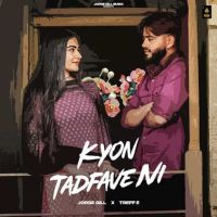 Kyon Tadfave Ni Jorge Gill Mp3 Song Download