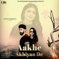 Aakhe Akhiyan De Jyoti Nooran Mp3 Song Download