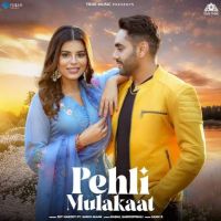 Pehli Mulakaat Harjot Mp3 Song Download