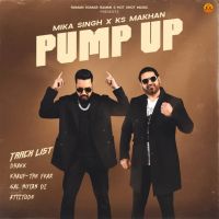 Pump Up By KS Makhan full album mp3 songs