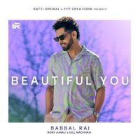 Beautiful You Babbal Rai Mp3 Song Download