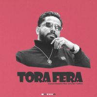 Tora Fera Varinder Brar mp3 song