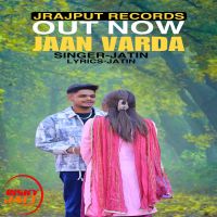 Jaan Varda Jatin Rajput mp3 song