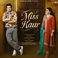 Miss Kaur R. Nait Mp3 Song Download