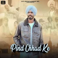 Pind Chhad Ke Gursewak Pakhoke Mp3 Song Download