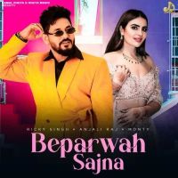 Beparwah Sajna Ricky Singh, Anjali Raj Mp3 Song Download