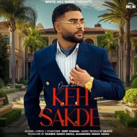 Keh Sakde Deep Chahal Mp3 Song Download