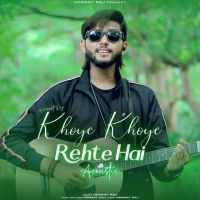 Khoye Khoye Rehte Hai (acoustic) Hemant Raj Mp3 Song Download