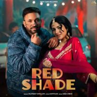 RED SHADE Dilpreet Dhillon Mp3 Song Download
