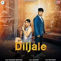 Diljale Kalakaar, Nonu Rana Mp3 Song Download