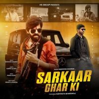 Sarkaar Ghar Ki Kartikeya Bhardwaj, Masoom Sharma Mp3 Song Download
