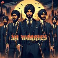 No Worries Deep Karan mp3 song